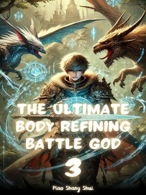 cover image of The Ultimate Body Refining Battle God